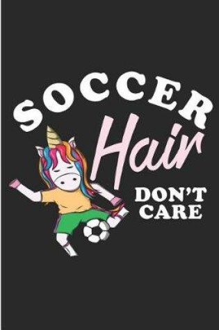 Cover of Soccer Hair Don't Care