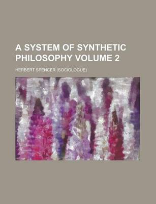 Book cover for A System of Synthetic Philosophy Volume 2