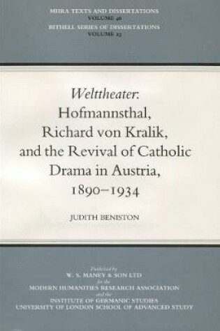 Cover of 'Welttheater': Richard von Kralik, and the Revival of Catholic Drama in Austria, 1890-1934