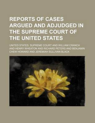 Book cover for Reports of Cases Argued and Adjudged in the Supreme Court of the United States (Volume 34)