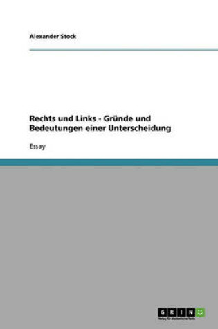 Cover of Rechts und Links - Grunde und Bedeutungen einer Unterscheidung