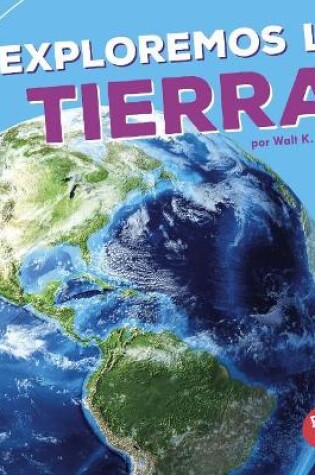 Cover of Exploremos La Tierra (Let's Explore Earth)