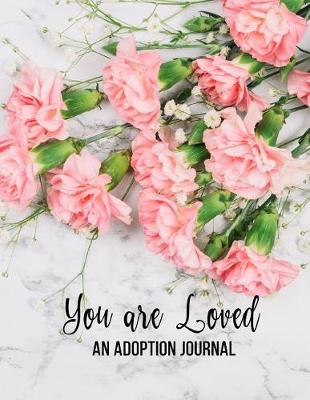 Book cover for You Are Loved an Adoption Journal