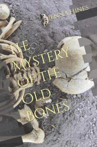 Cover of The Mystery of the Old Bones