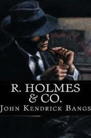 Cover of R. Holmes & Co. (Annotated)