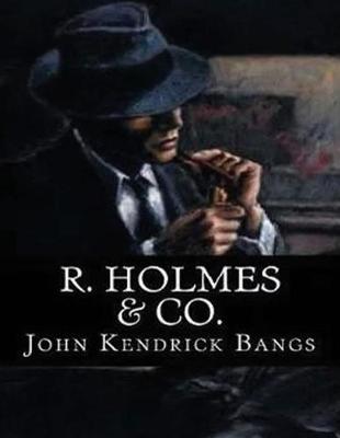 Book cover for R. Holmes & Co. (Annotated)