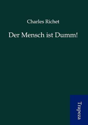 Book cover for Der Mensch Ist Dumm!