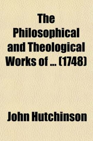 Cover of The Philosophical and Theological Works of Volume 2