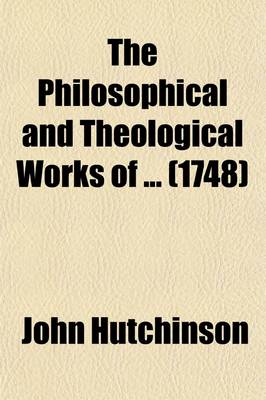 Book cover for The Philosophical and Theological Works of Volume 2