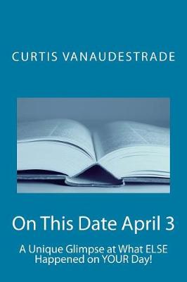 Book cover for On This Date April 3