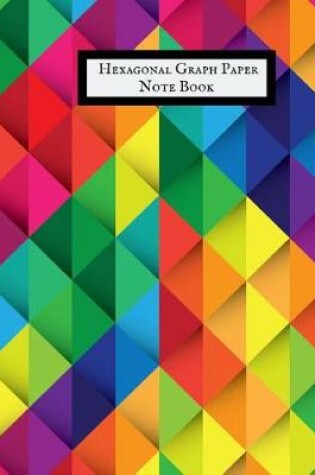 Cover of Hexagonal Graph Paper Notebook