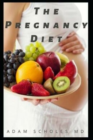 Cover of The Pregnancy Diet