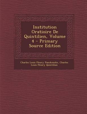 Book cover for Institution Oratioire de Quintilien, Volume 4