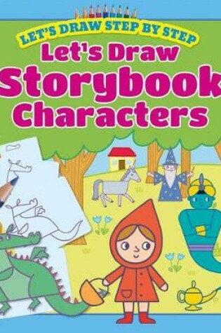 Cover of Let's Draw Storybook Characters