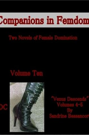 Cover of Companions in Femdom - Two Novels of Female Domination - Volume Ten