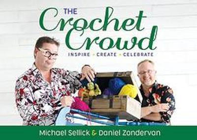 The Crochet Crowd by Michael Sellick, Daniel Zondervan