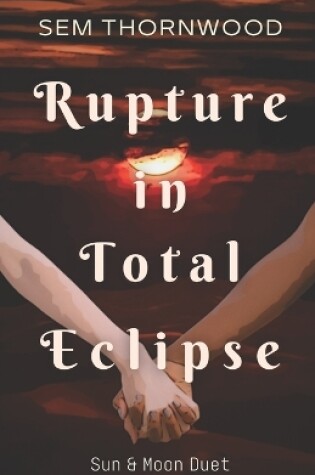 Cover of Rupture in Total Eclipse