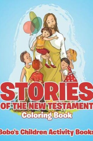 Cover of Stories of the New Testament Coloring Book