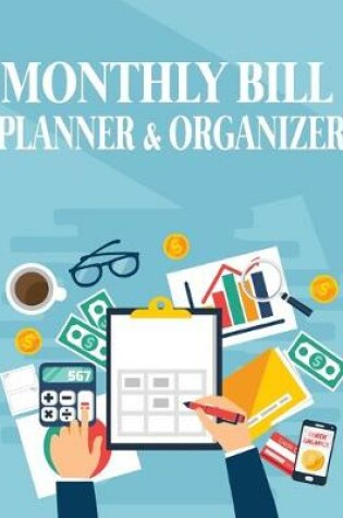 Cover of Monthly Bill Planner and Organizer