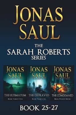Book cover for The Sarah Roberts Series Vol. 25-27