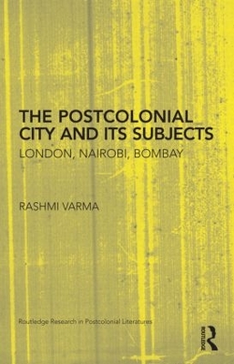 Book cover for The Postcolonial City and its Subjects