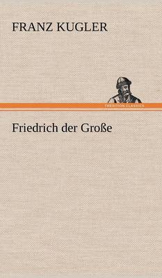 Book cover for Friedrich Der Grosse