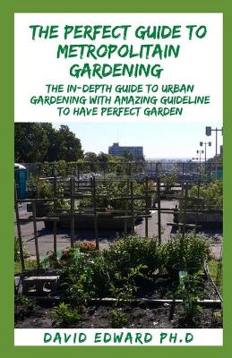 Book cover for The Perfect Guide to Metropolitain Gardening