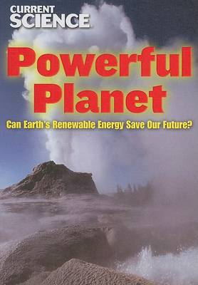 Cover of Powerful Planet: Can Earth's Renewable Energy Save Our Future?