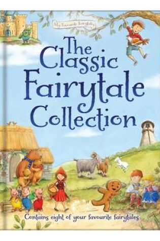 Cover of The Classic Fairytale Collection