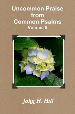 Cover of Uncommon Praise from Common Psalms, Vol. 5
