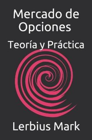 Cover of Mercado de Opciones - Teoría y Práctica