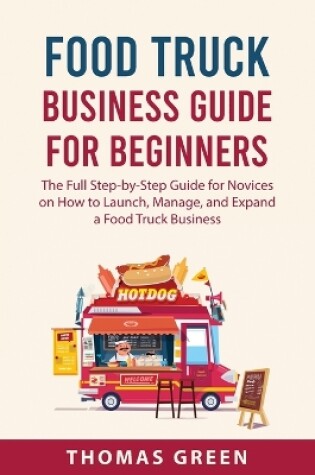 Cover of Food Truck Business Guide For Beginners