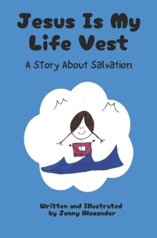 Cover of Jesus Is My Life Vest