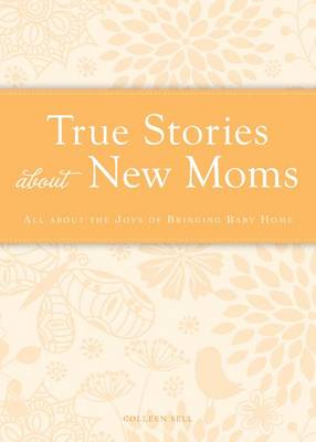 Cover of True Stories about New Moms