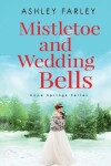 Book cover for Mistletoe and Wedding Bells