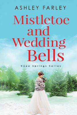 Book cover for Mistletoe and Wedding Bells