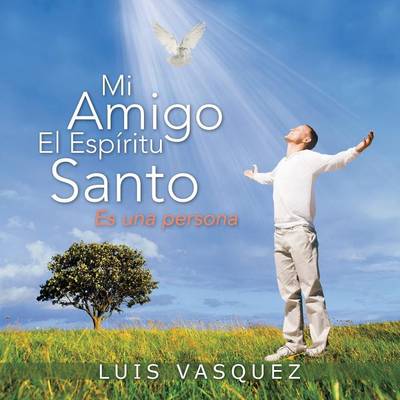 Book cover for Mi Amigo El Espiritu Santo