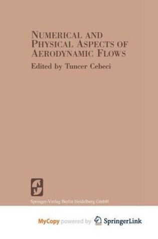 Cover of Numerical and Physical Aspects of Aerodynamic Flows