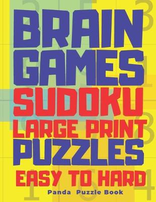 Book cover for Brain Games Sudoku Large Print Puzzle Easy To Hard