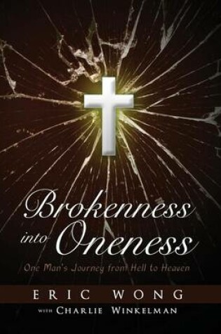 Cover of Brokenness Into Oneness