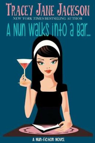 Cover of A Nun Walks Into a Bar