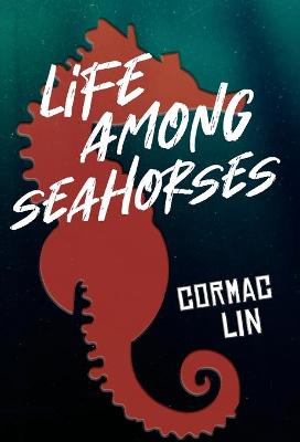 Book cover for Life Among Seahorses