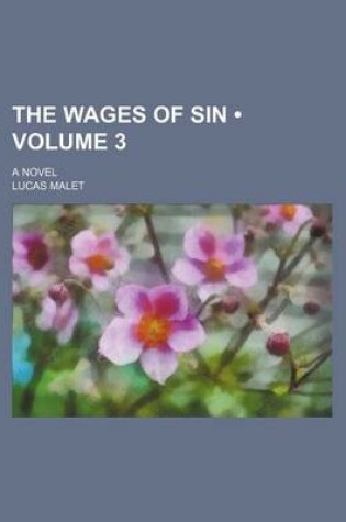 Cover of The Wages of Sin (Volume 3); A Novel