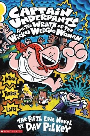 Cover of Captain Underpants and the Wrath of the Wicked Wedgie Woman