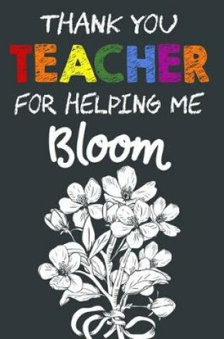 Cover of Thank You Teacher For Helping Me Bloom
