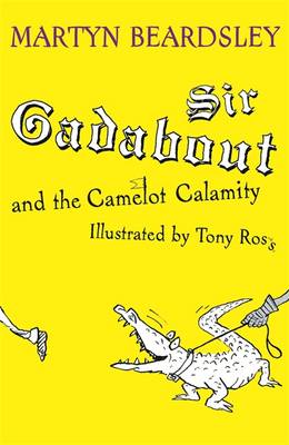 Book cover for Sir Gadabout and the Camelot Calamity