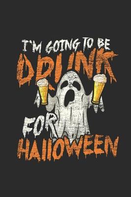 Book cover for I'm Going To Be Drunk For Halloween