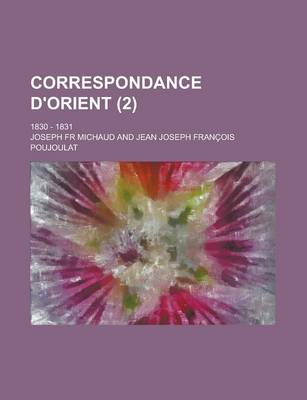 Book cover for Correspondance D'Orient; 1830 - 1831 (2 )