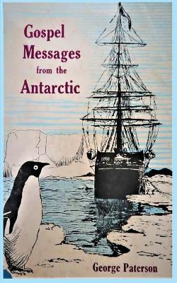 Book cover for Gospel Messages From The Antarctic