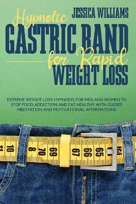 Book cover for Hypnotic Gastric Band for Rapid Weight Loss
